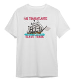 Transatlantic Slave Trade (Black or White Crew neck T-Shirt, Embroidery)